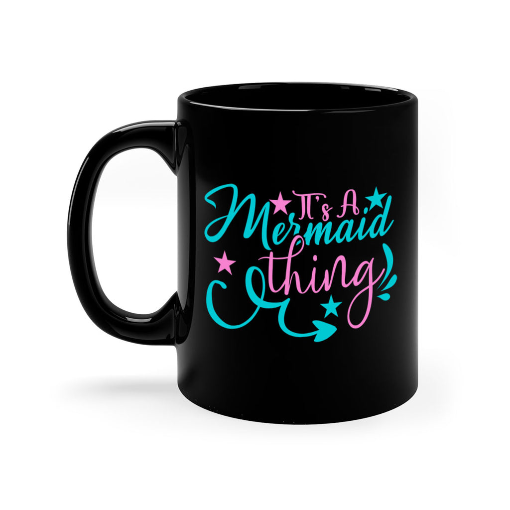 It s A Mermaid Thing 275#- mermaid-Mug / Coffee Cup