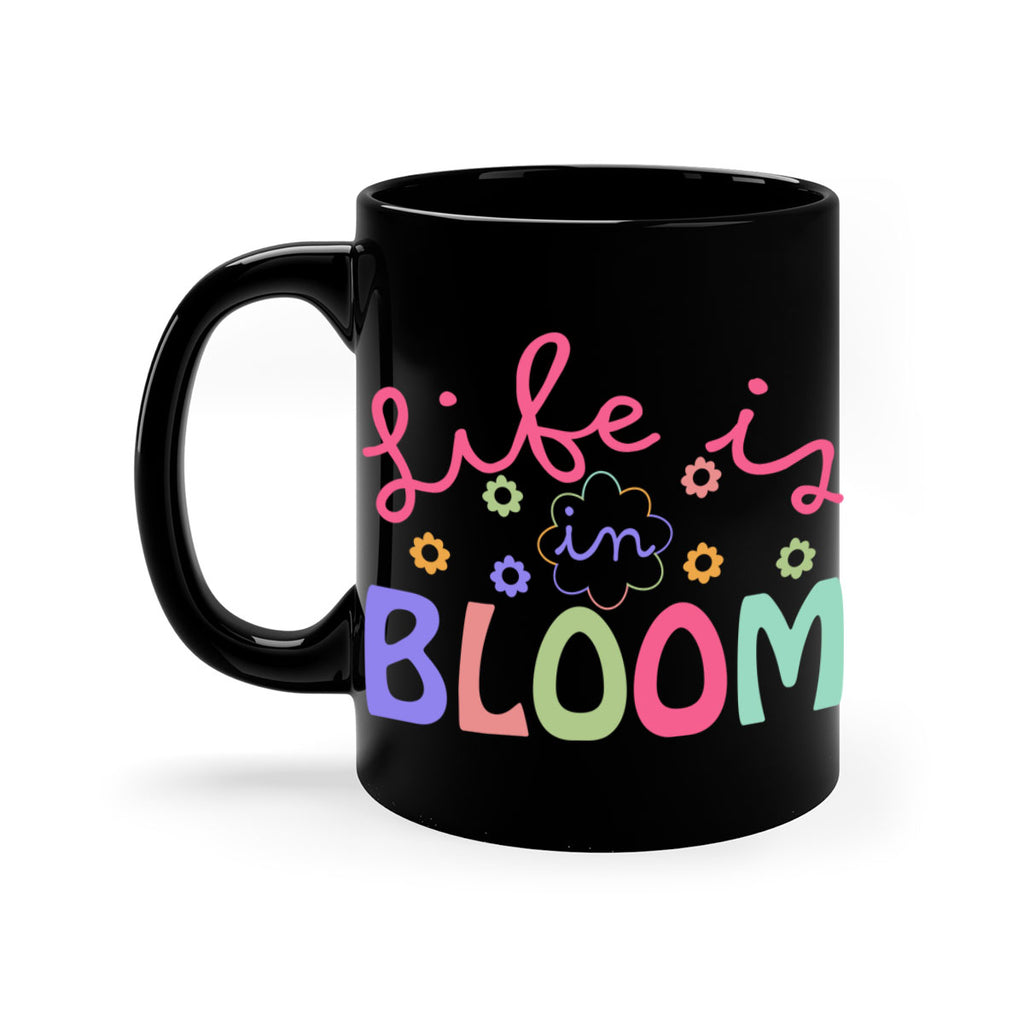 Life is in bloom299#- spring-Mug / Coffee Cup