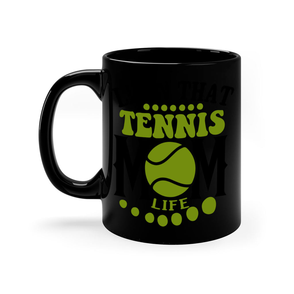 Livin That Tennis Mom Life 785#- tennis-Mug / Coffee Cup