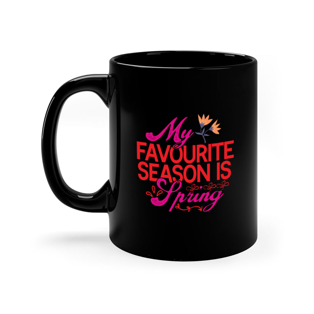 My Favourite Season Is Spring 344#- spring-Mug / Coffee Cup