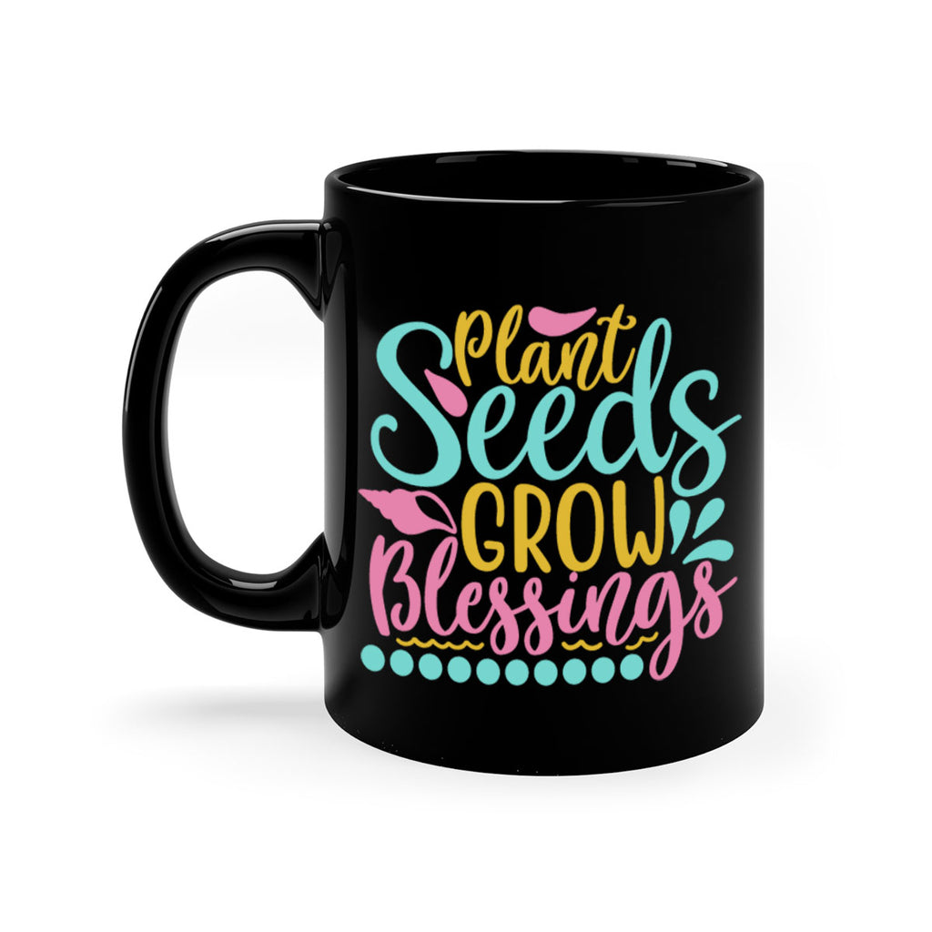 Plant seeds grow blessings Style 57#- Summer-Mug / Coffee Cup