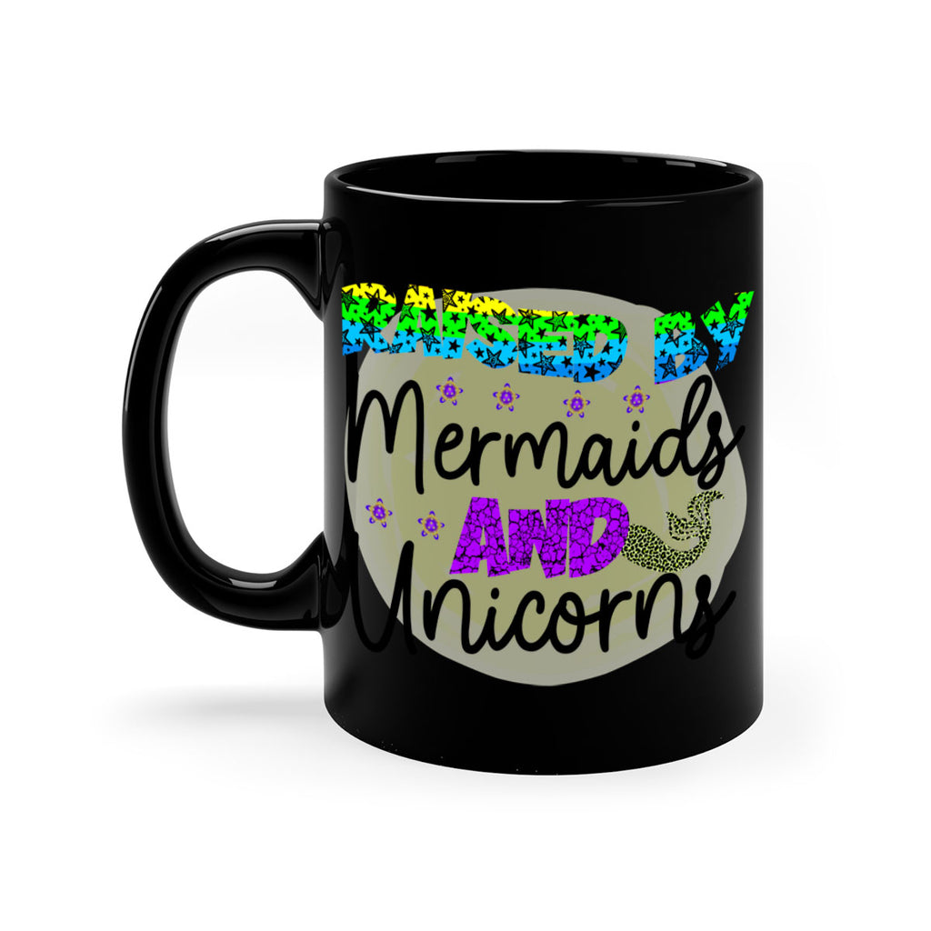 Raised By Mermaids And Unicorns 547#- mermaid-Mug / Coffee Cup