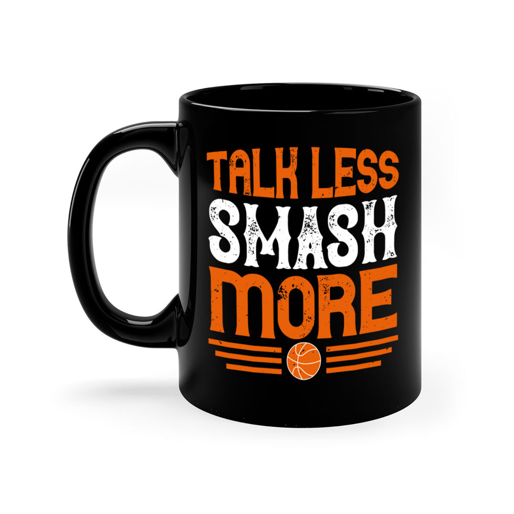Talk less smash more 367#- basketball-Mug / Coffee Cup