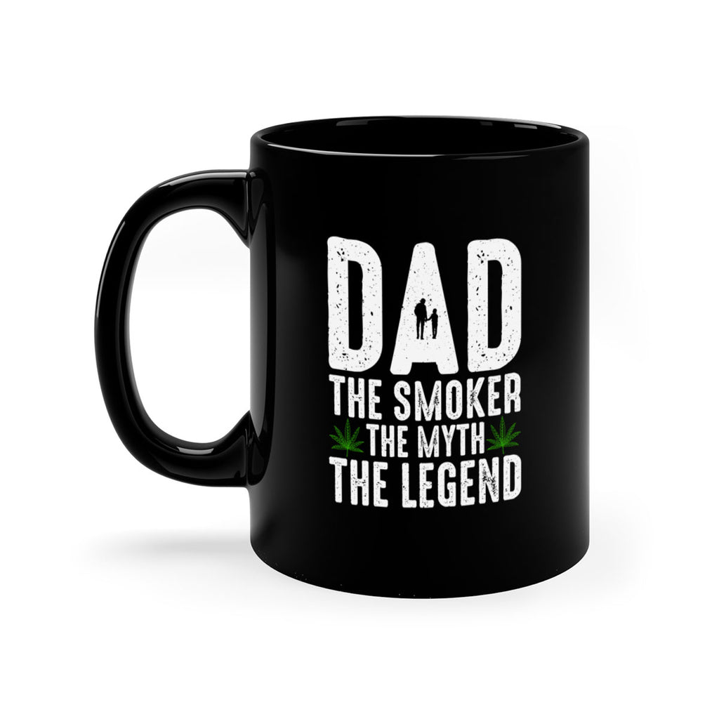 dad the smoker the myth the legend 66#- marijuana-Mug / Coffee Cup