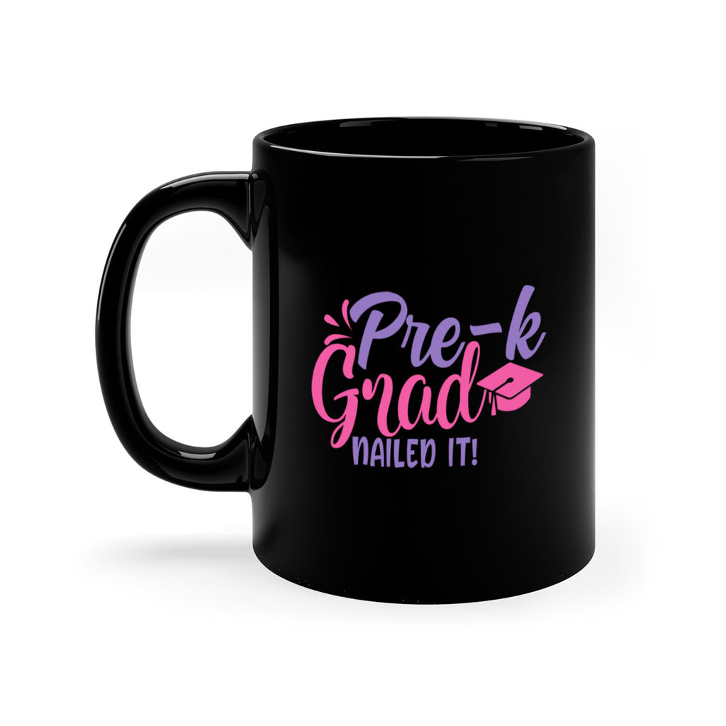 pre k grad nailed it! 01 (2) 23#- preK-Mug / Coffee Cup