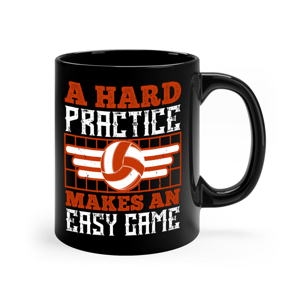 A hard practice makes an easy game Style 1518#- volleyball-Mug / Coffee Cup