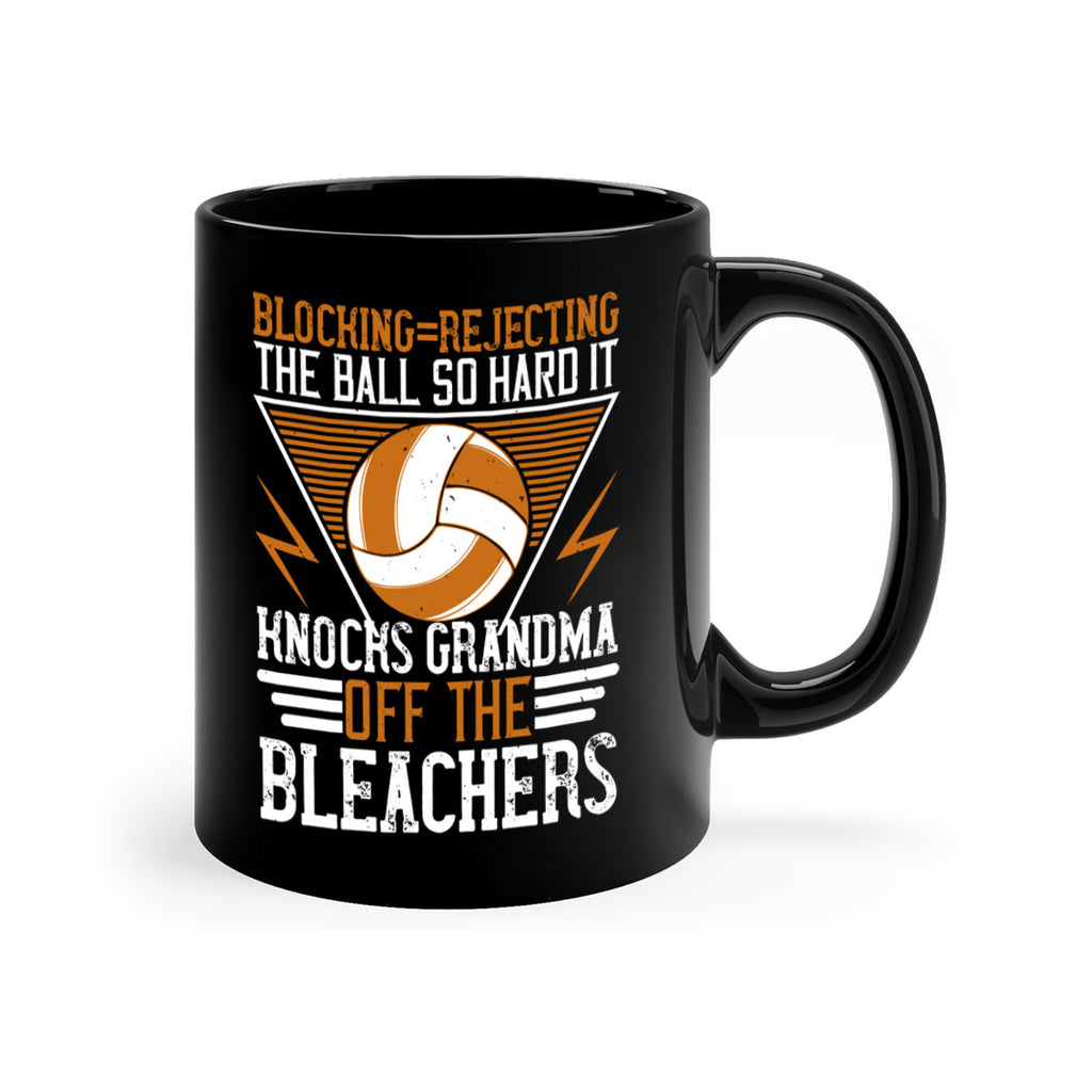 Blockingrejecting the ball so hard it knocks grandma off the bleachers Style 1414#- volleyball-Mug / Coffee Cup