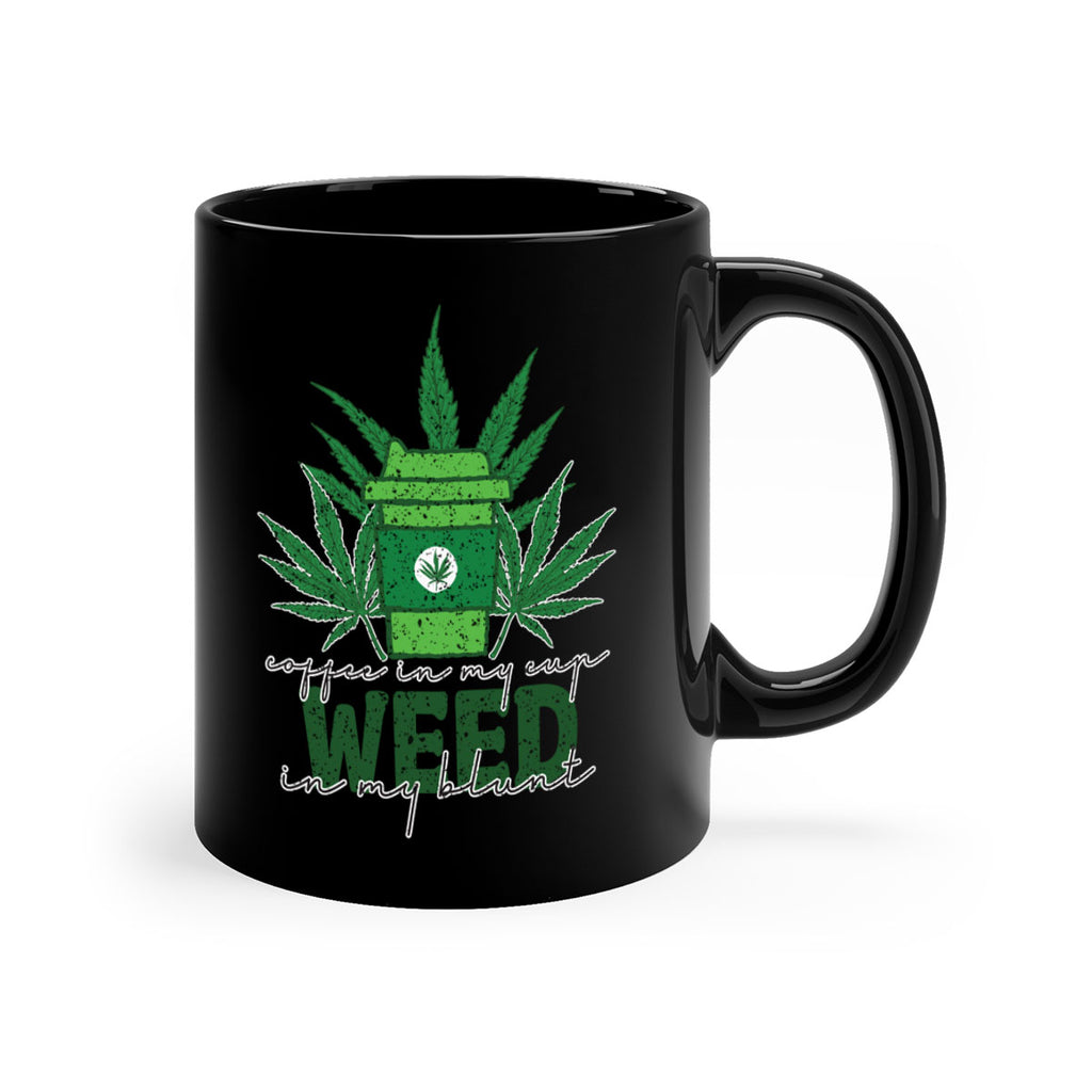 Coffee In My Cup Weed In My Blunt Sublimation 59#- marijuana-Mug / Coffee Cup
