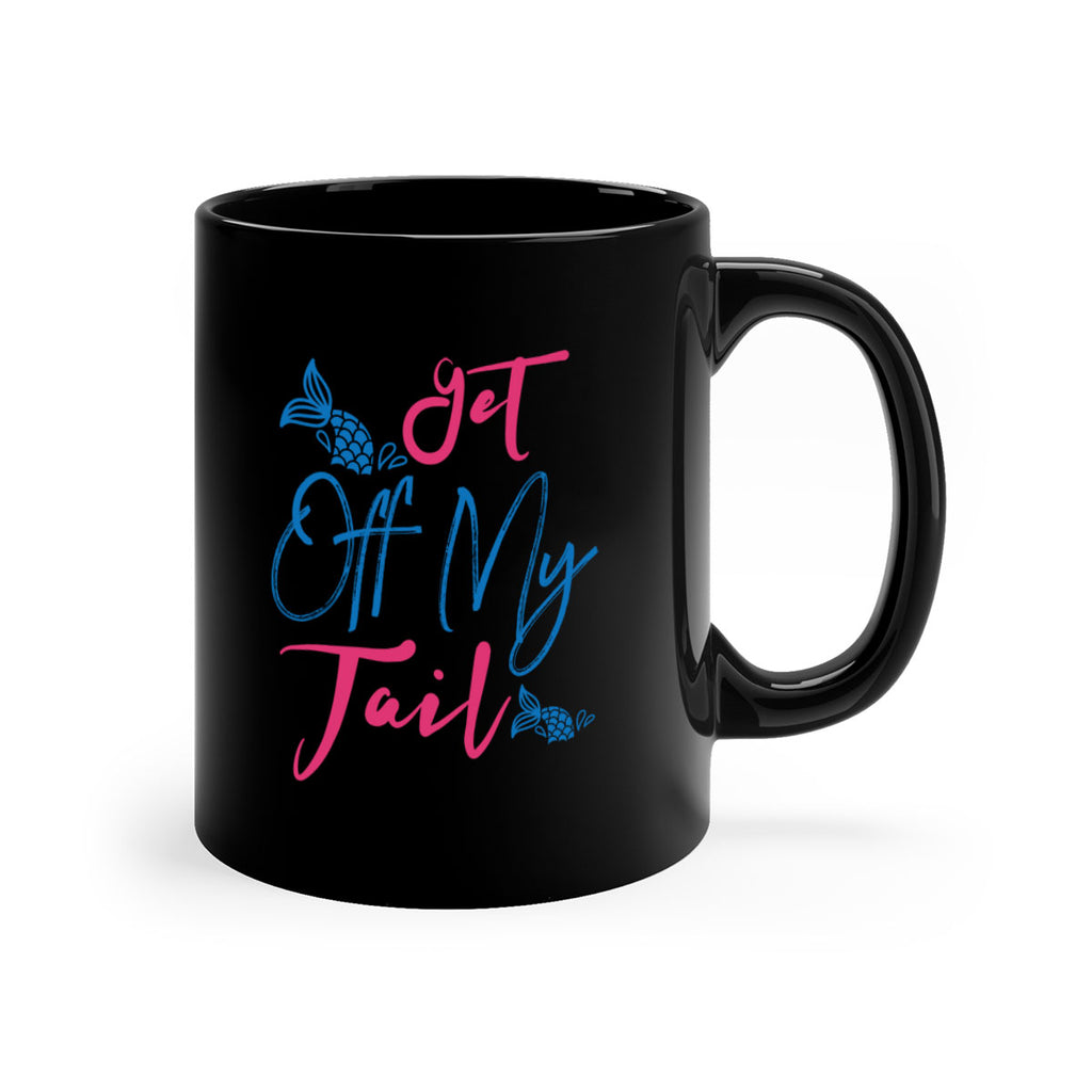 Get Off My Tail 173#- mermaid-Mug / Coffee Cup