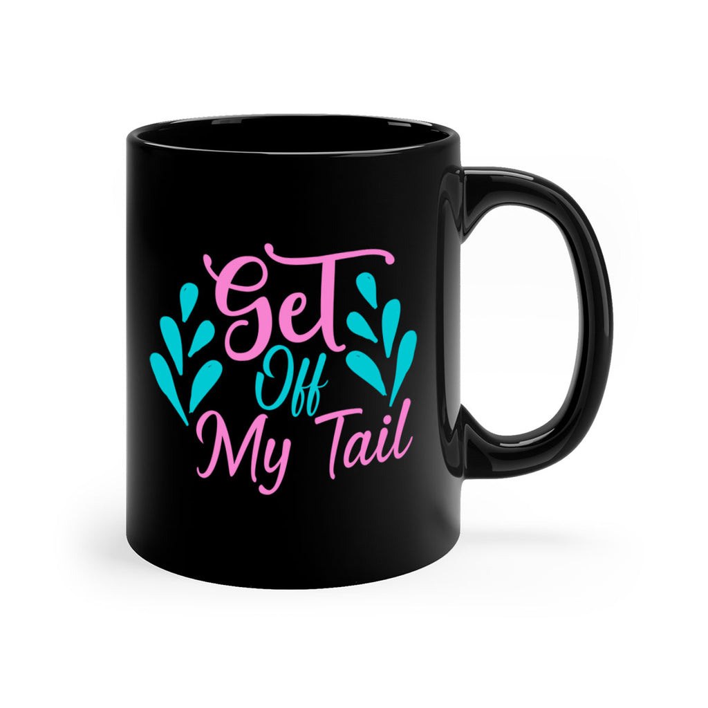 Get Off My Tail 175#- mermaid-Mug / Coffee Cup