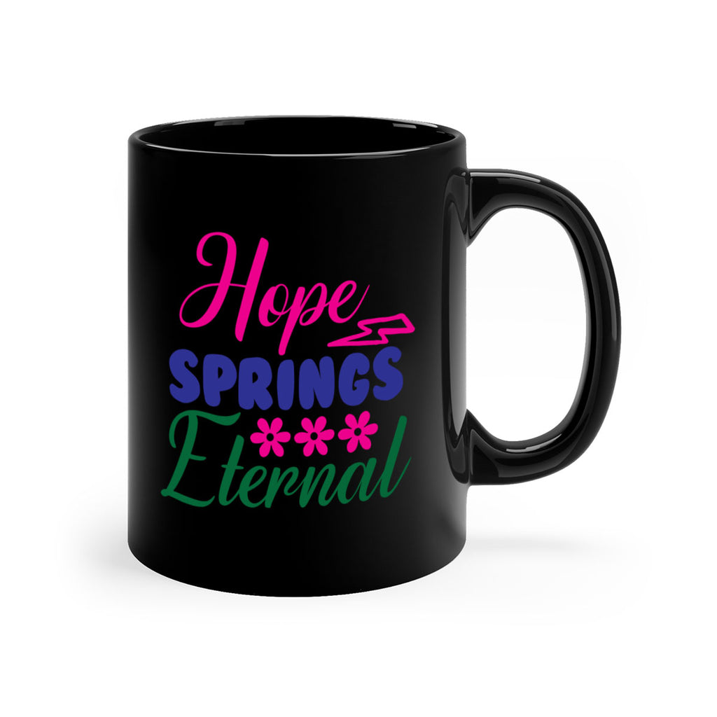 Hope Springs Eternal 259#- spring-Mug / Coffee Cup