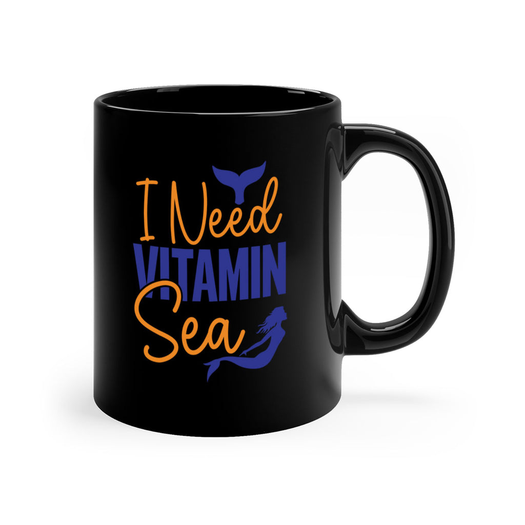 I Need Vitamin Sea 215#- mermaid-Mug / Coffee Cup