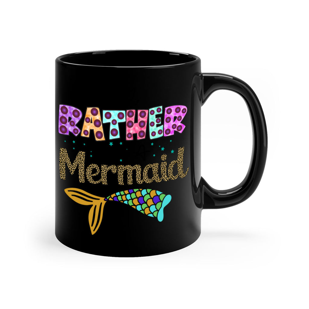 Id Rather Be A Mermaid 241#- mermaid-Mug / Coffee Cup