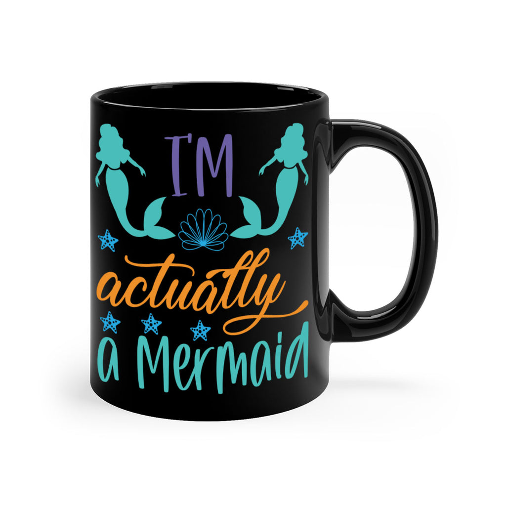 Im Actually a Mermaid 260#- mermaid-Mug / Coffee Cup