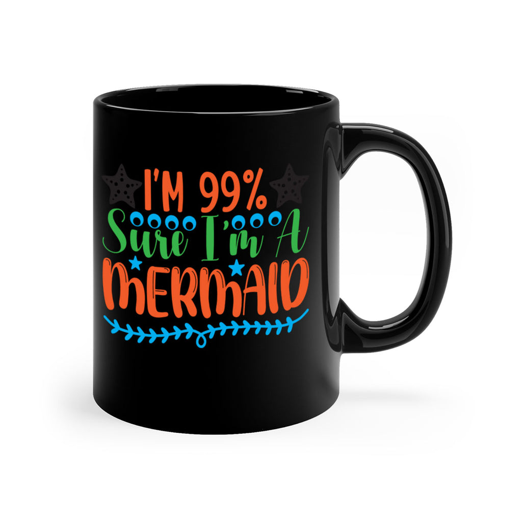 Im Sure Im A 252#- mermaid-Mug / Coffee Cup