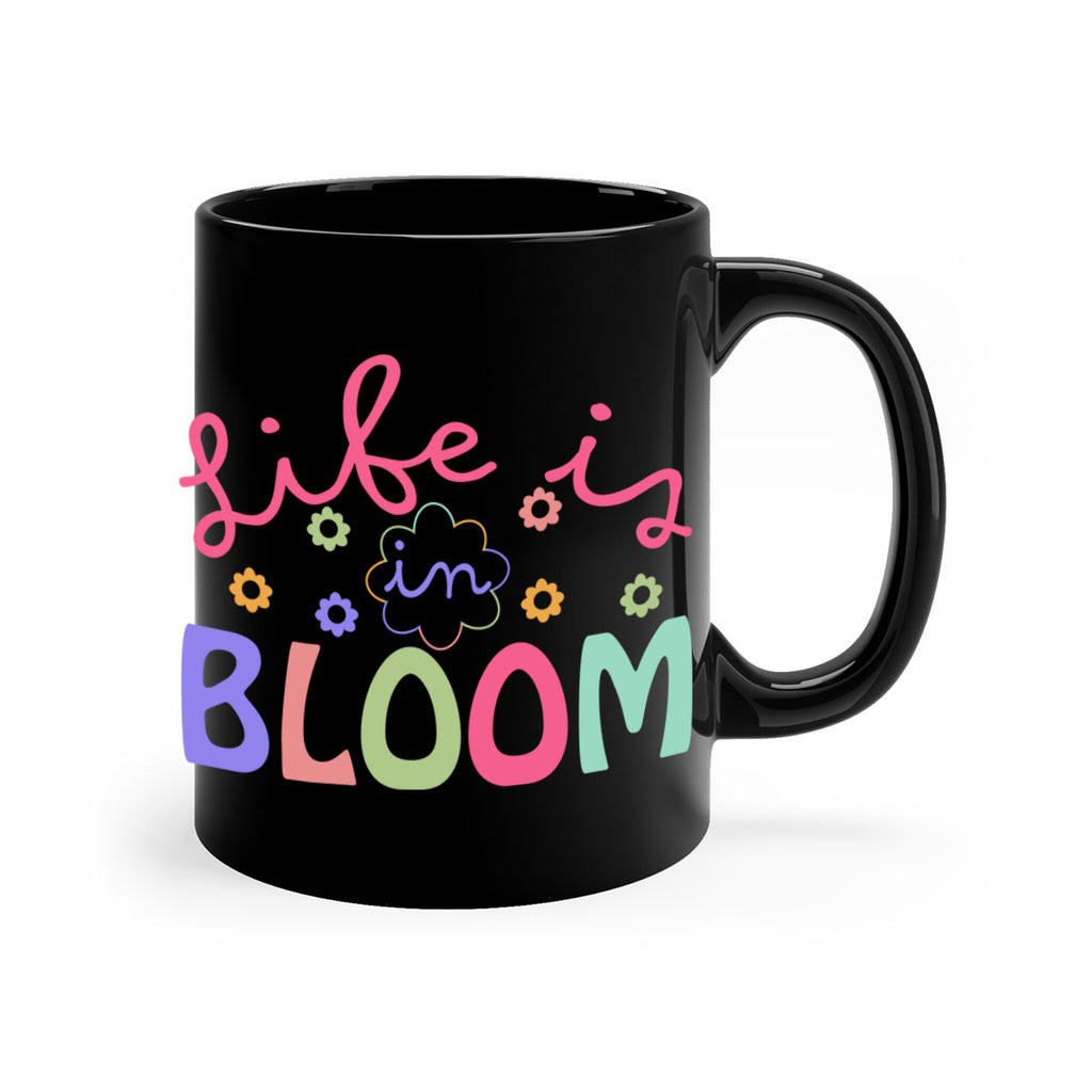 Life is in bloom299#- spring-Mug / Coffee Cup