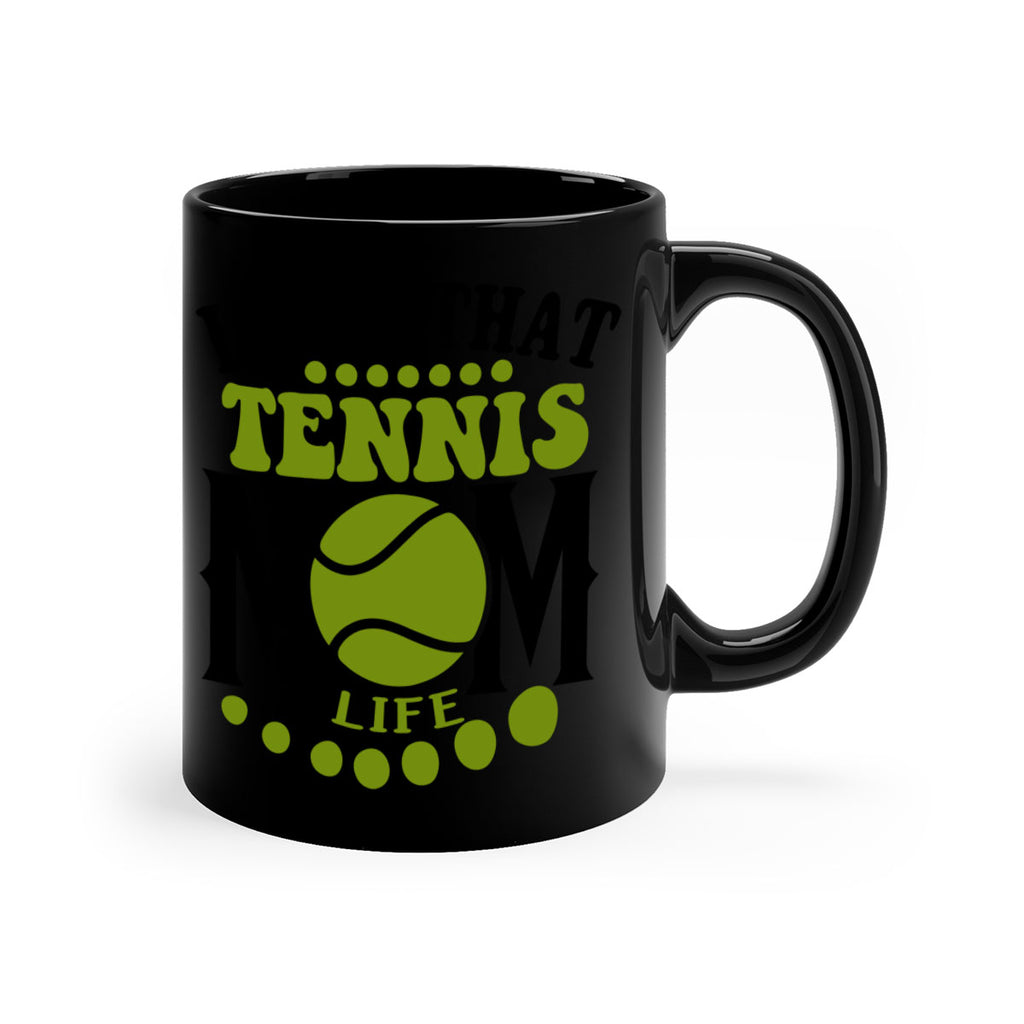 Livin That Tennis Mom Life 785#- tennis-Mug / Coffee Cup