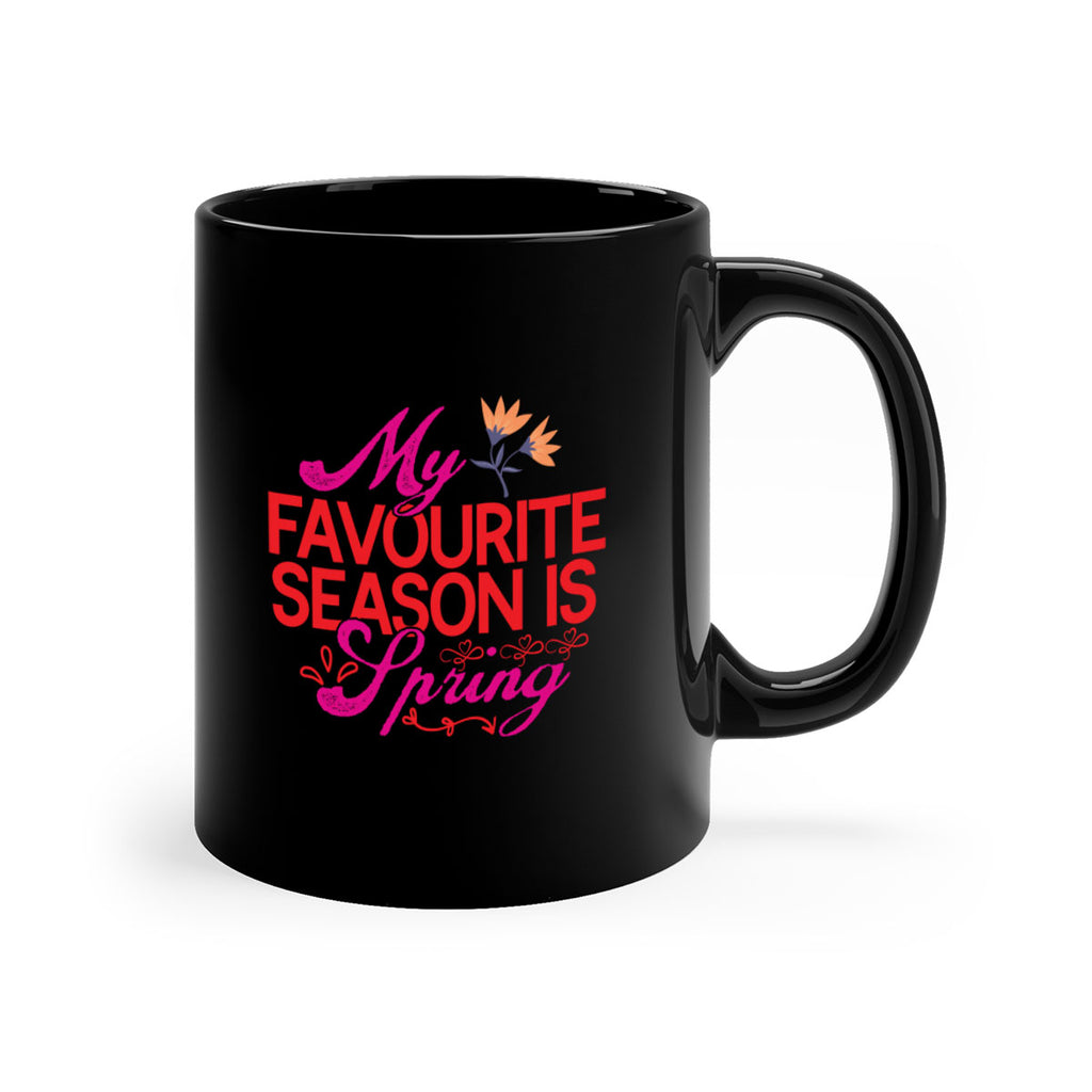 My Favourite Season Is Spring 344#- spring-Mug / Coffee Cup