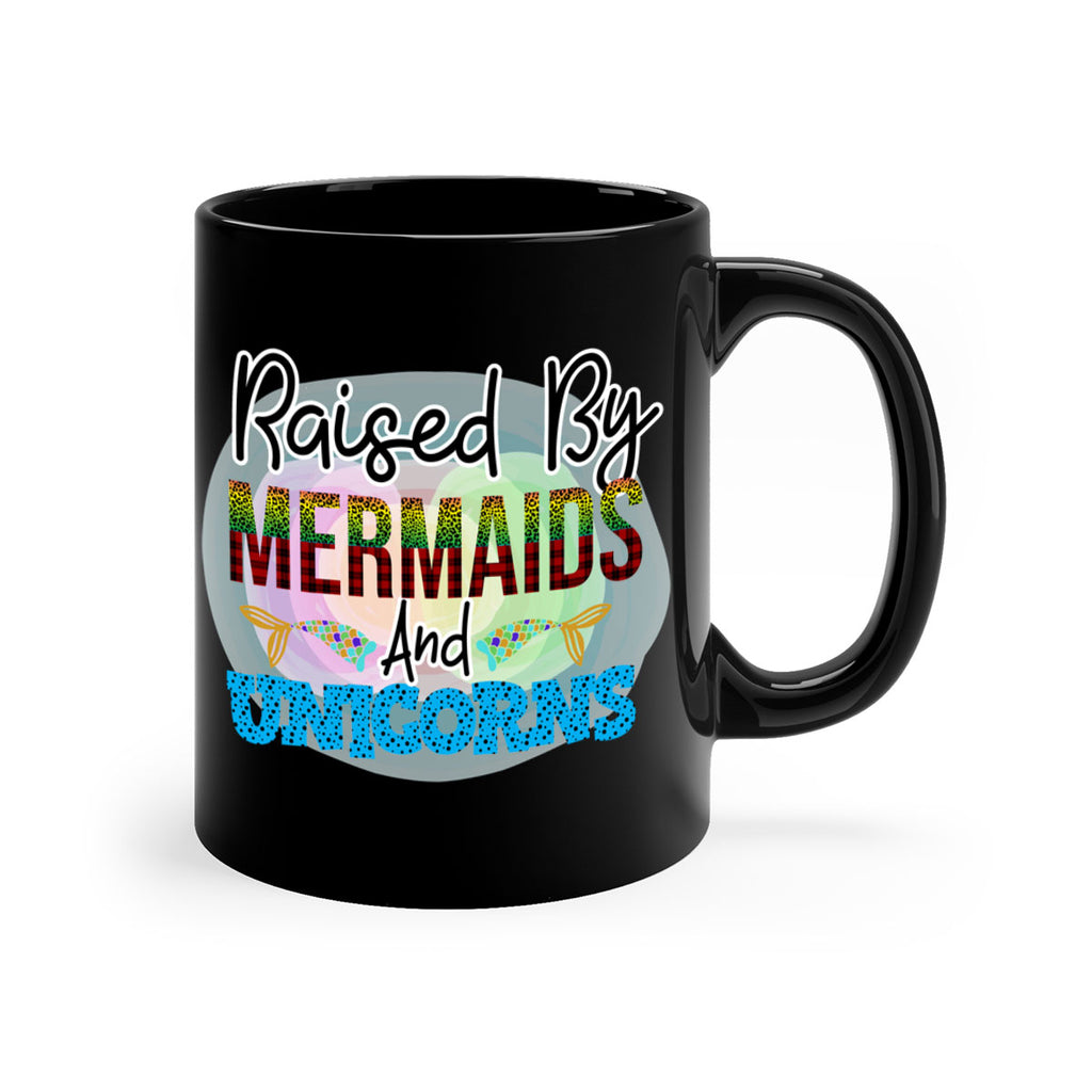 Raised By Mermaids And Unicorns 548#- mermaid-Mug / Coffee Cup