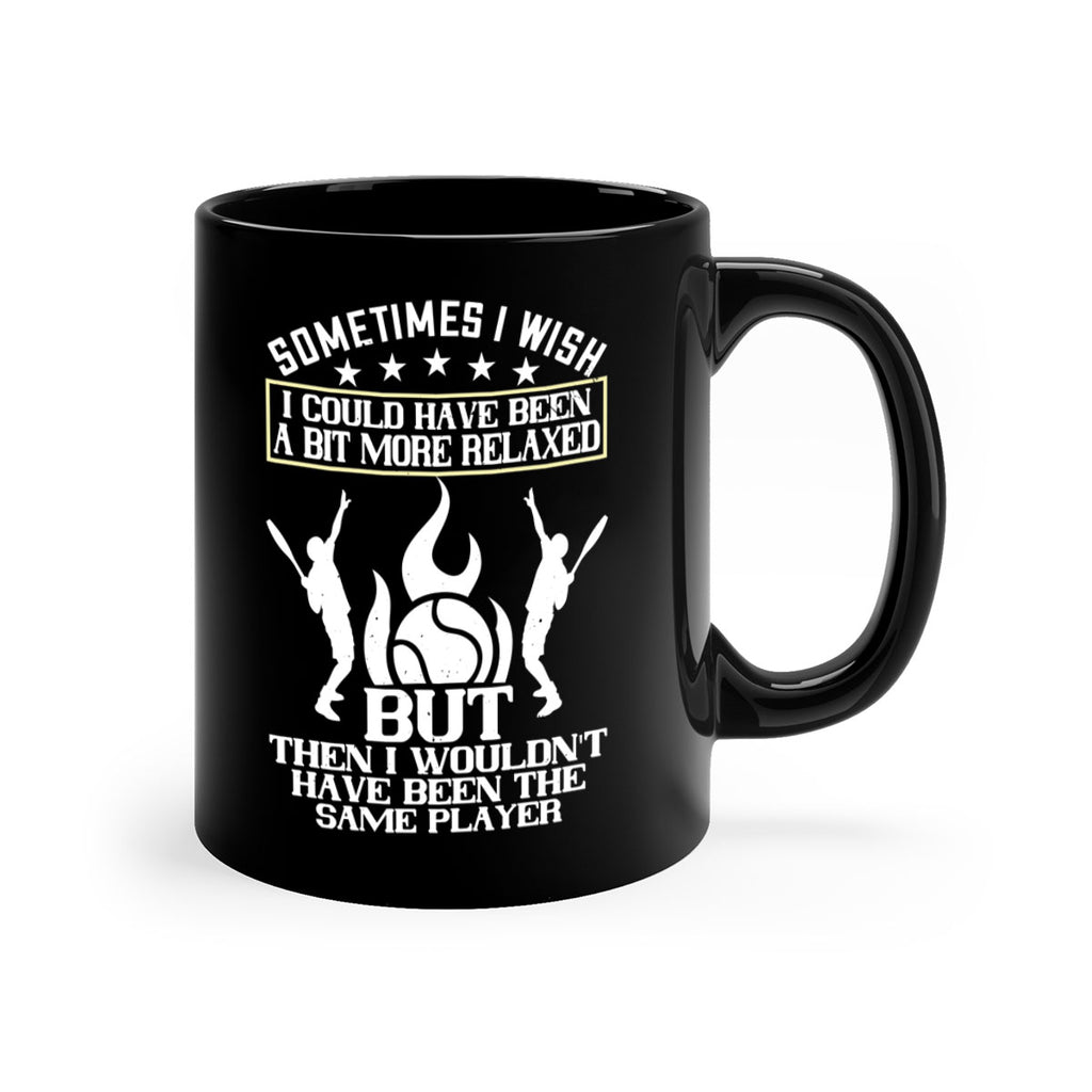 Sometimes I wish I could have been a bit more relaxed 448#- tennis-Mug / Coffee Cup