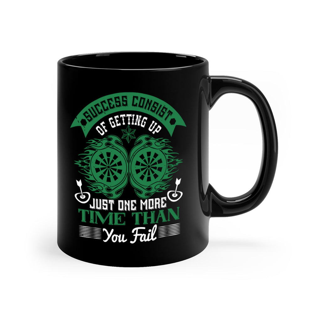 Success consist of getting up just one more time than you fail 1815#- darts-Mug / Coffee Cup