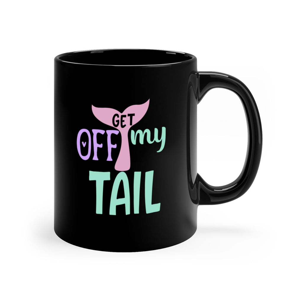 get off my tail 2#- mermaid-Mug / Coffee Cup