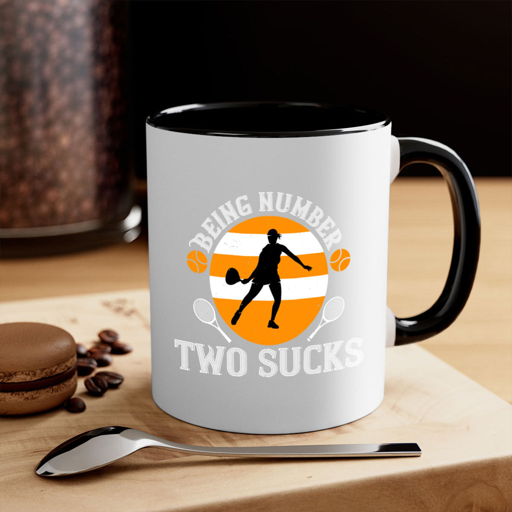 Being number two sucks 1422#- tennis-Mug / Coffee Cup