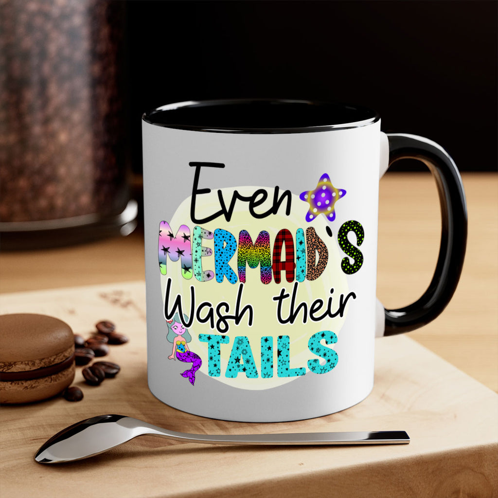 Even Mermaids Wash their Tails 160#- mermaid-Mug / Coffee Cup