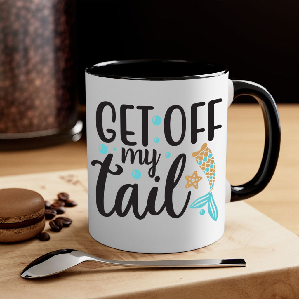 Get off my tail 176#- mermaid-Mug / Coffee Cup