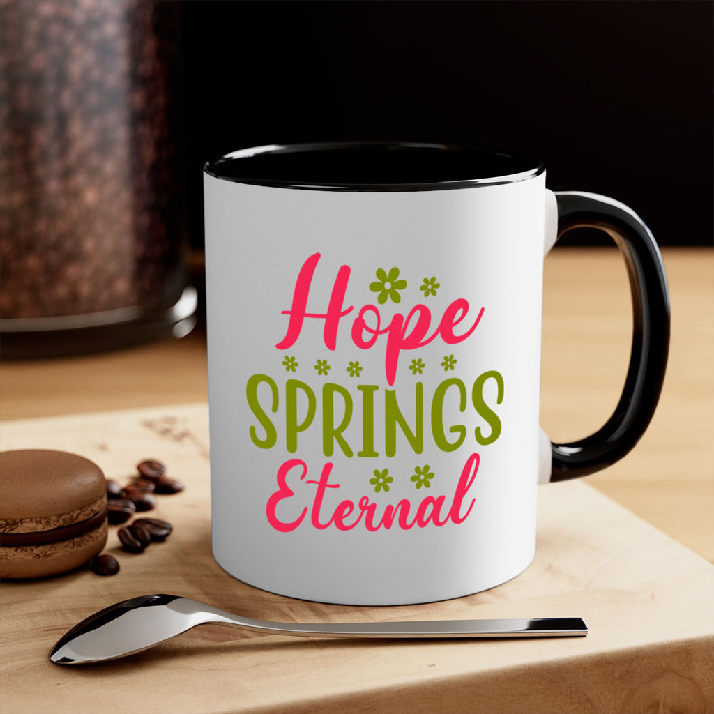 Hope Springs Eternal 257#- spring-Mug / Coffee Cup