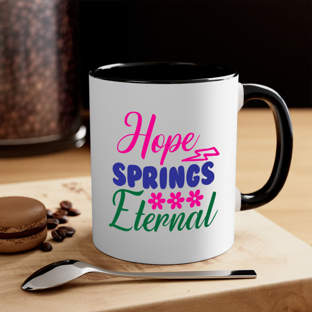 Hope Springs Eternal 259#- spring-Mug / Coffee Cup