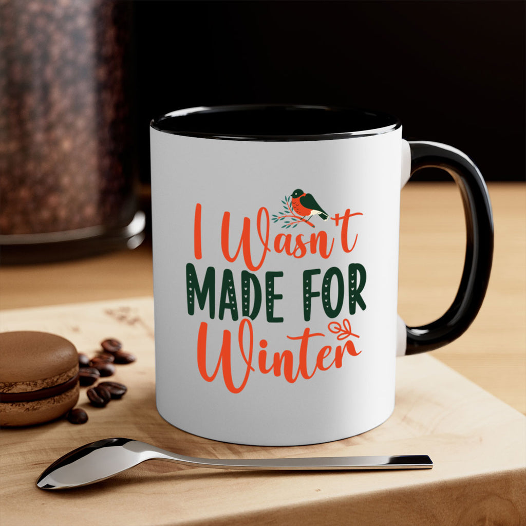 I Wasnt Made For Winter 235#- winter-Mug / Coffee Cup