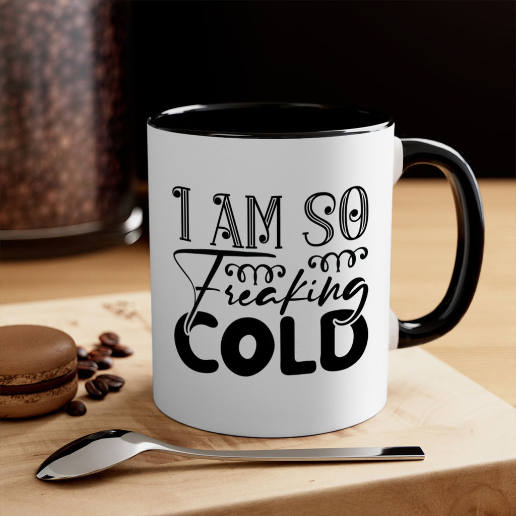 I am so freaking cold 240#- winter-Mug / Coffee Cup