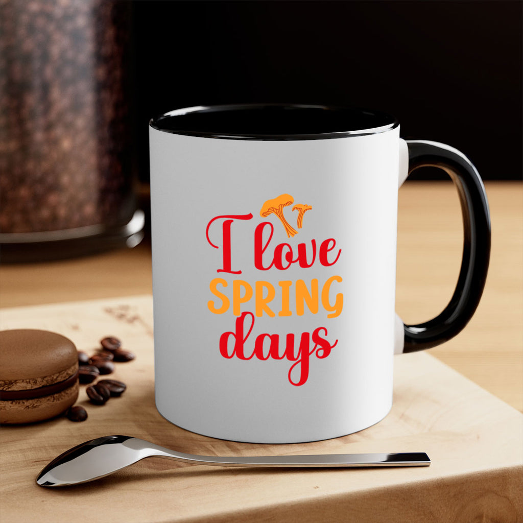 I love spring days 270#- spring-Mug / Coffee Cup