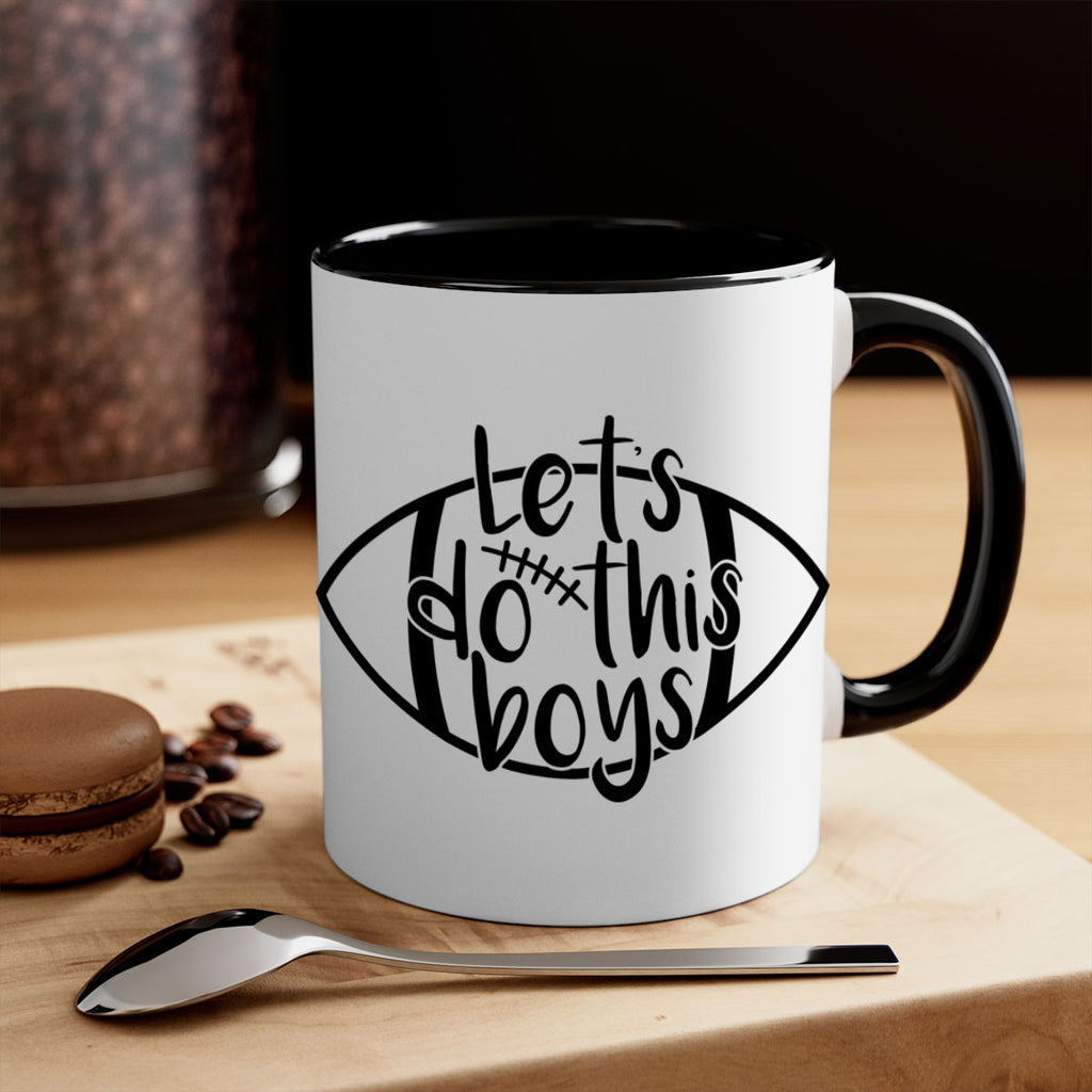 Lets do this boys 928#- football-Mug / Coffee Cup