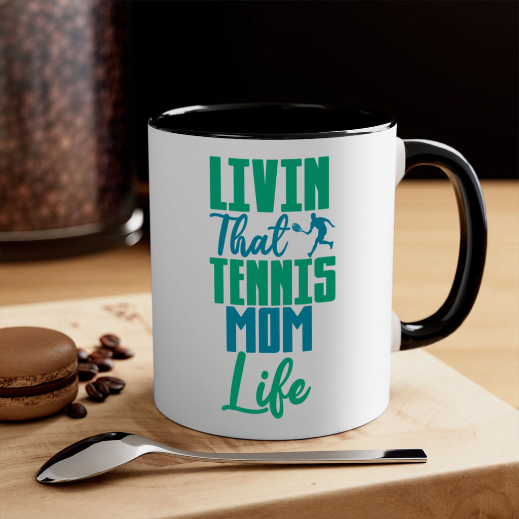 Livin That Tennis Mom Life 784#- tennis-Mug / Coffee Cup