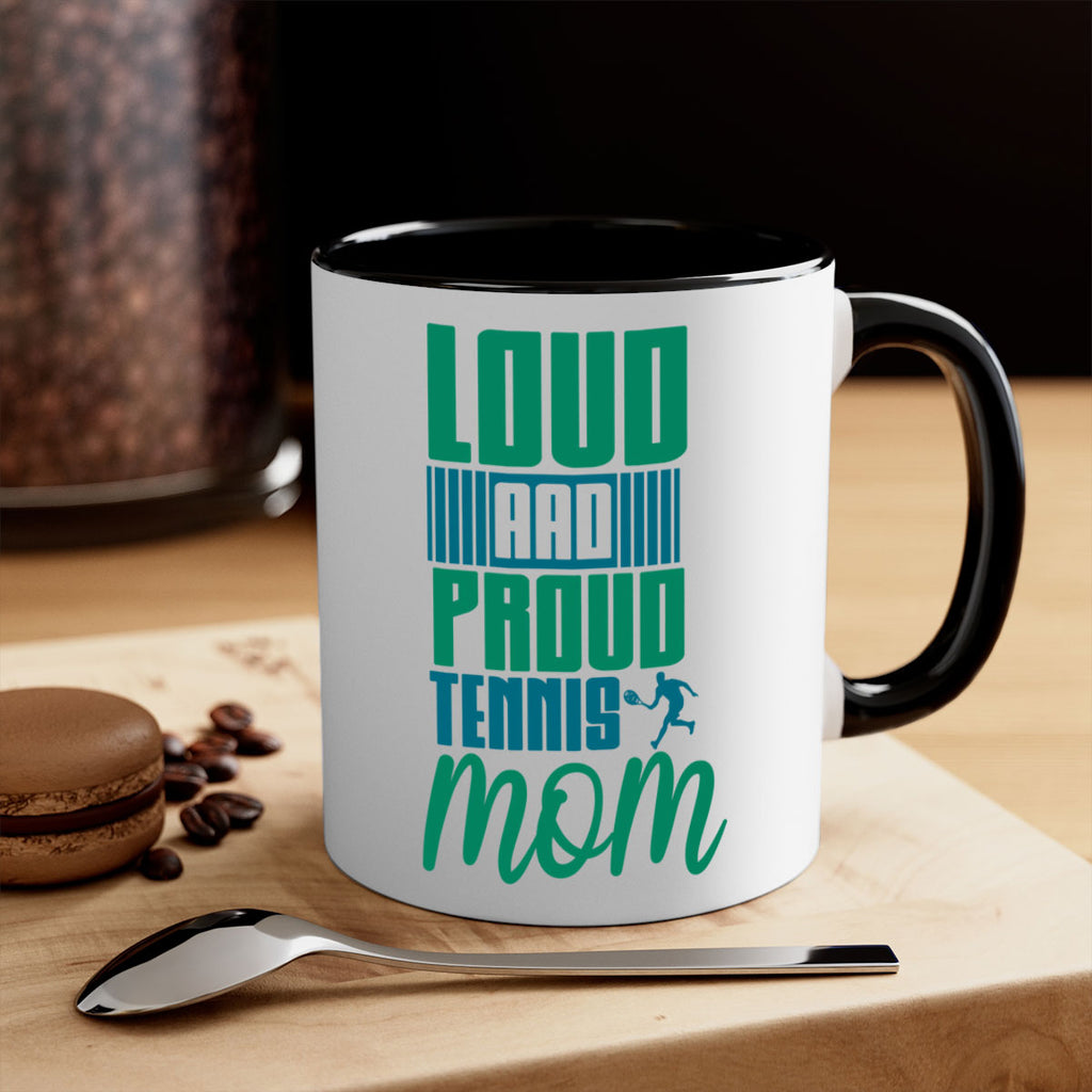 Loud and Proud Tennis Mom 759#- tennis-Mug / Coffee Cup