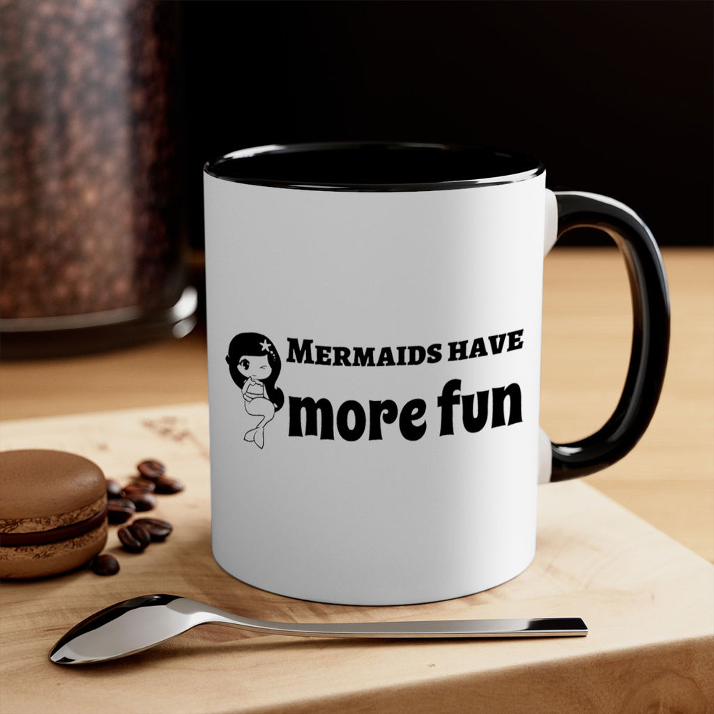 Mermaids have more fun 490#- mermaid-Mug / Coffee Cup