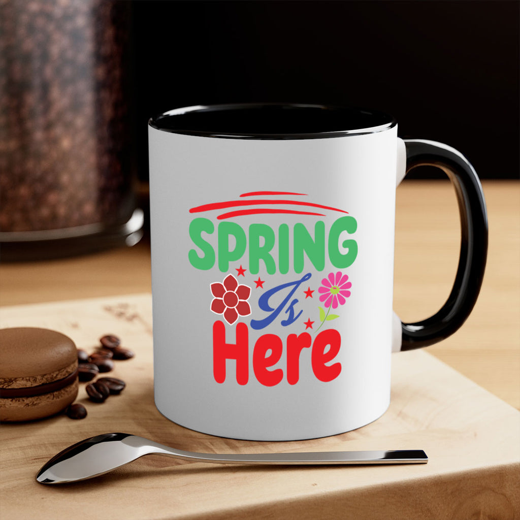 Spring Is Here 448#- spring-Mug / Coffee Cup
