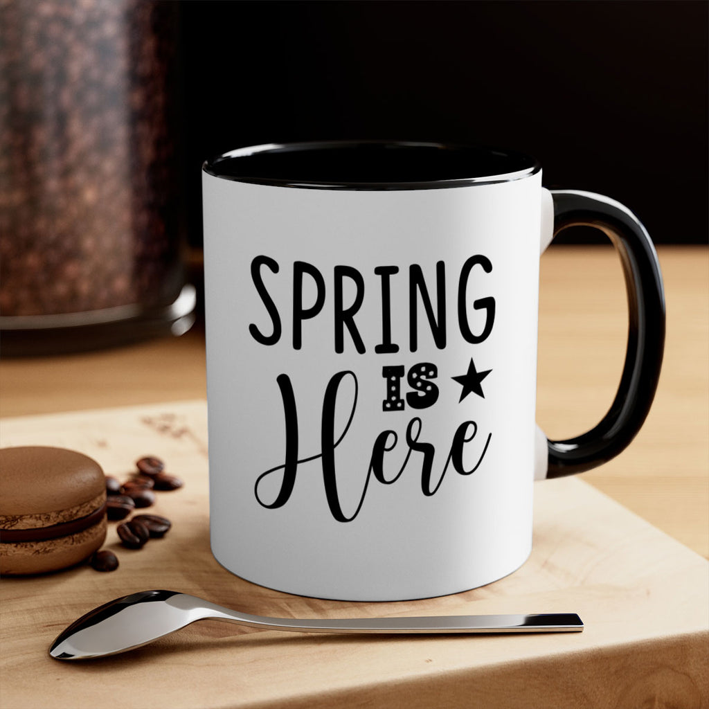 Spring is Here 450#- spring-Mug / Coffee Cup