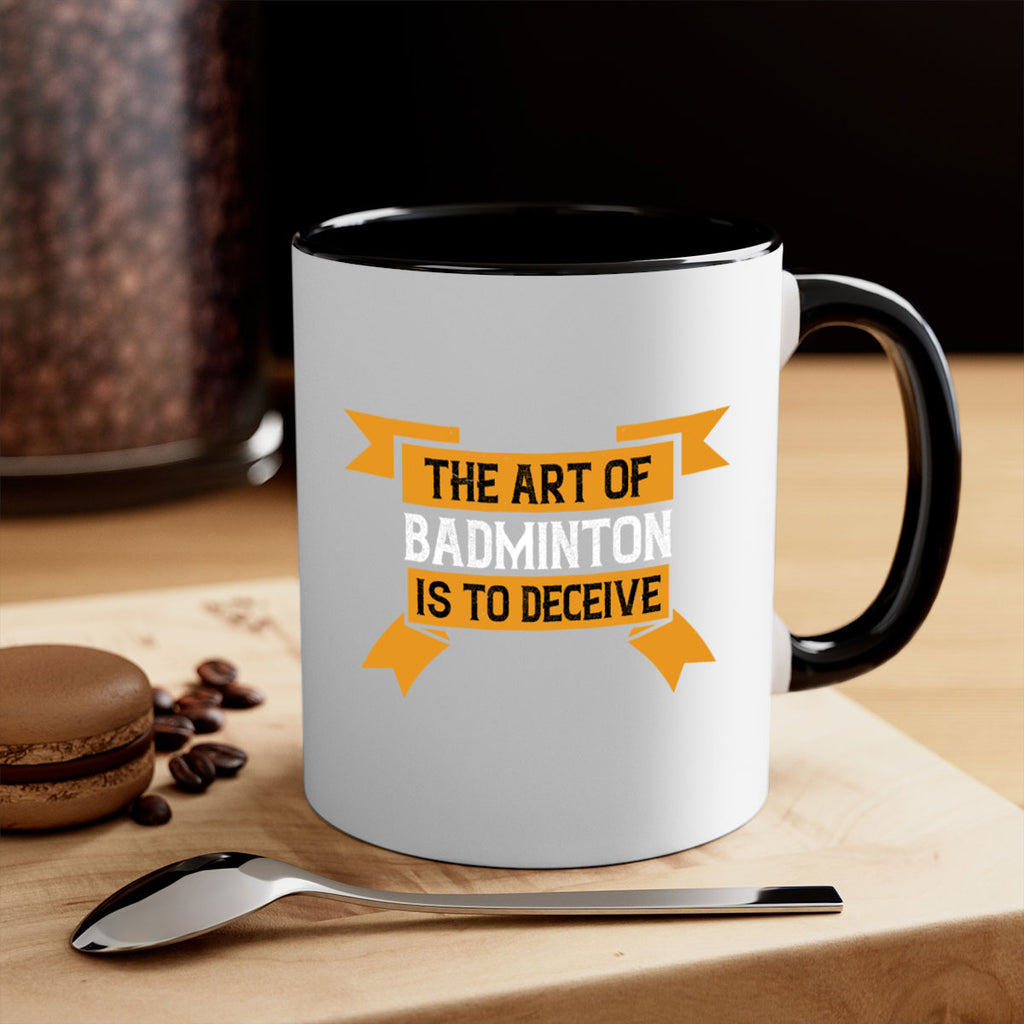 The art of badminton is to deceive 1853#- badminton-Mug / Coffee Cup
