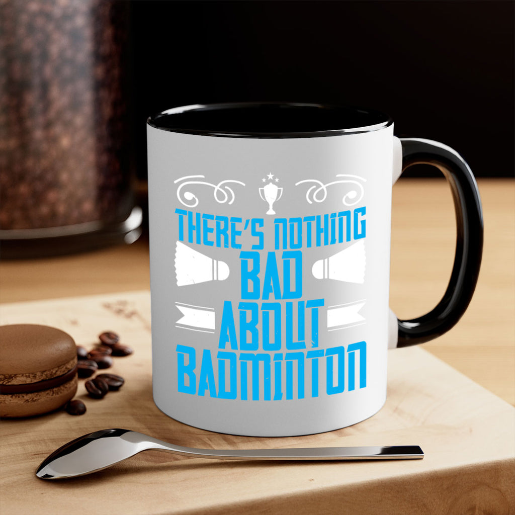 There’s nothing bad about Badminton 1812#- badminton-Mug / Coffee Cup