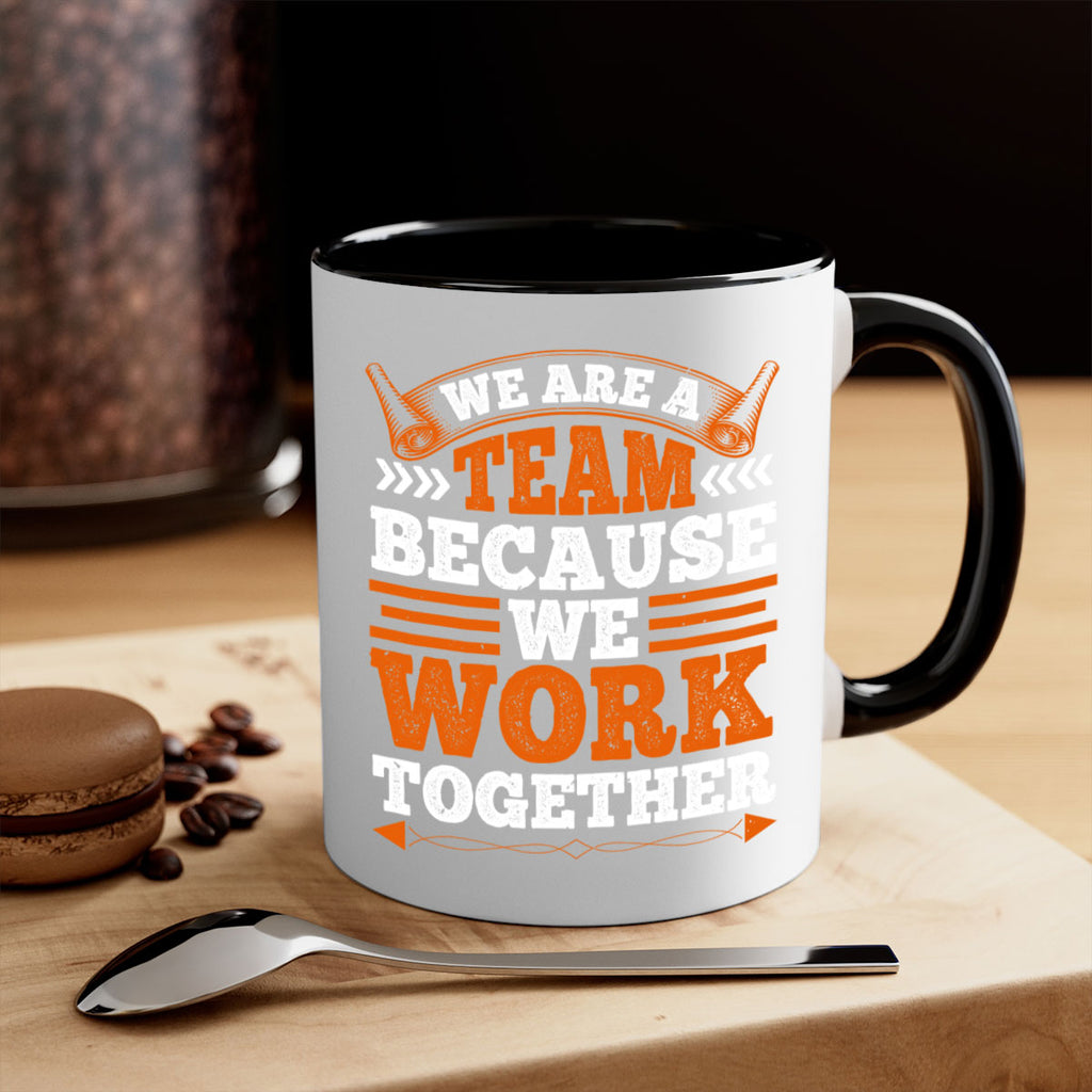 We are a team because we work together 1738#- basketball-Mug / Coffee Cup