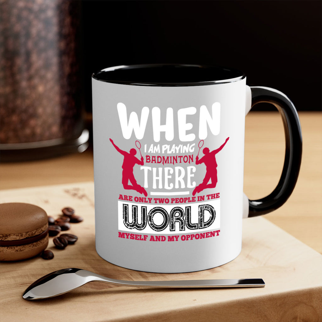 When i am playing Badminton 85#- badminton-Mug / Coffee Cup
