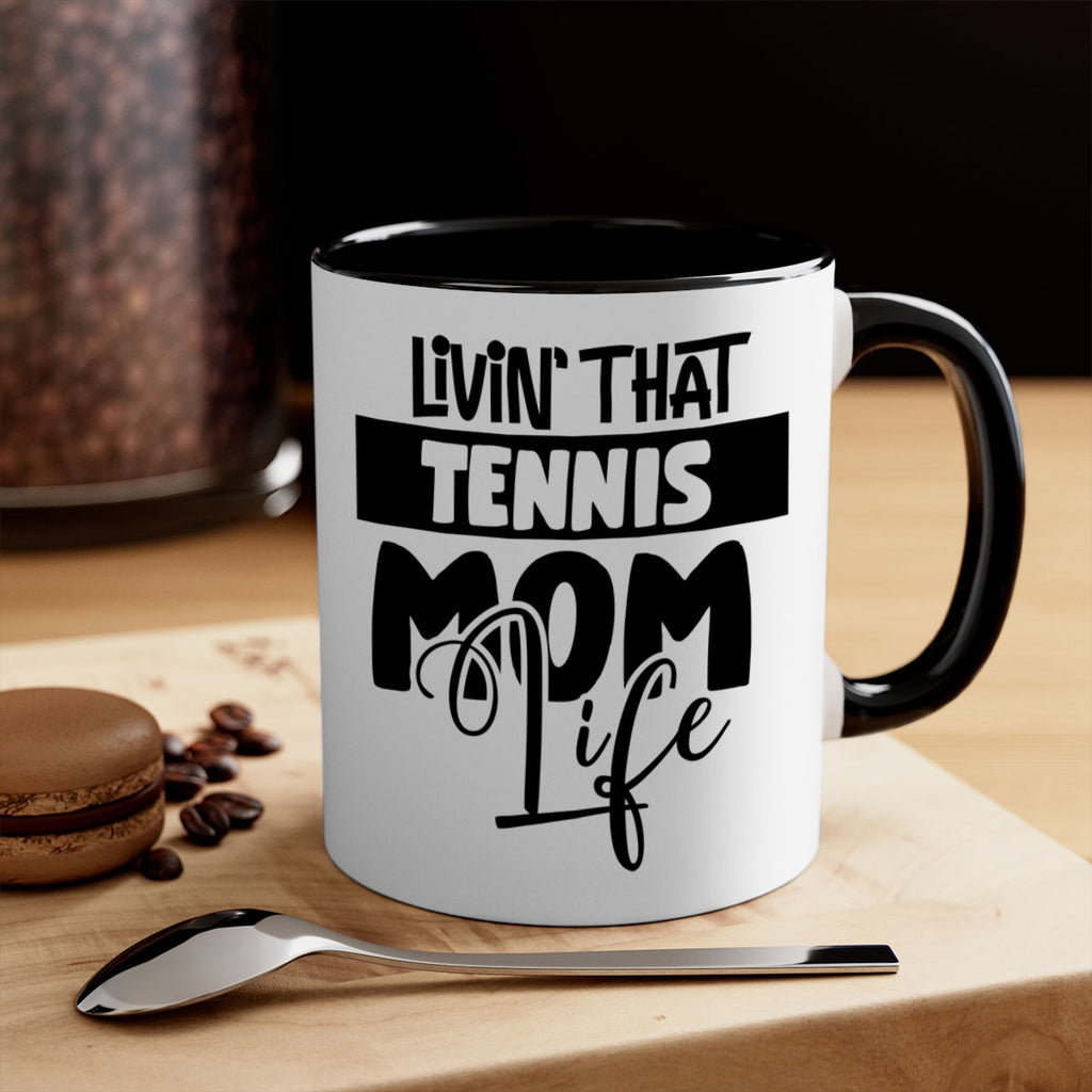 livin that Tennis mom life 792#- tennis-Mug / Coffee Cup