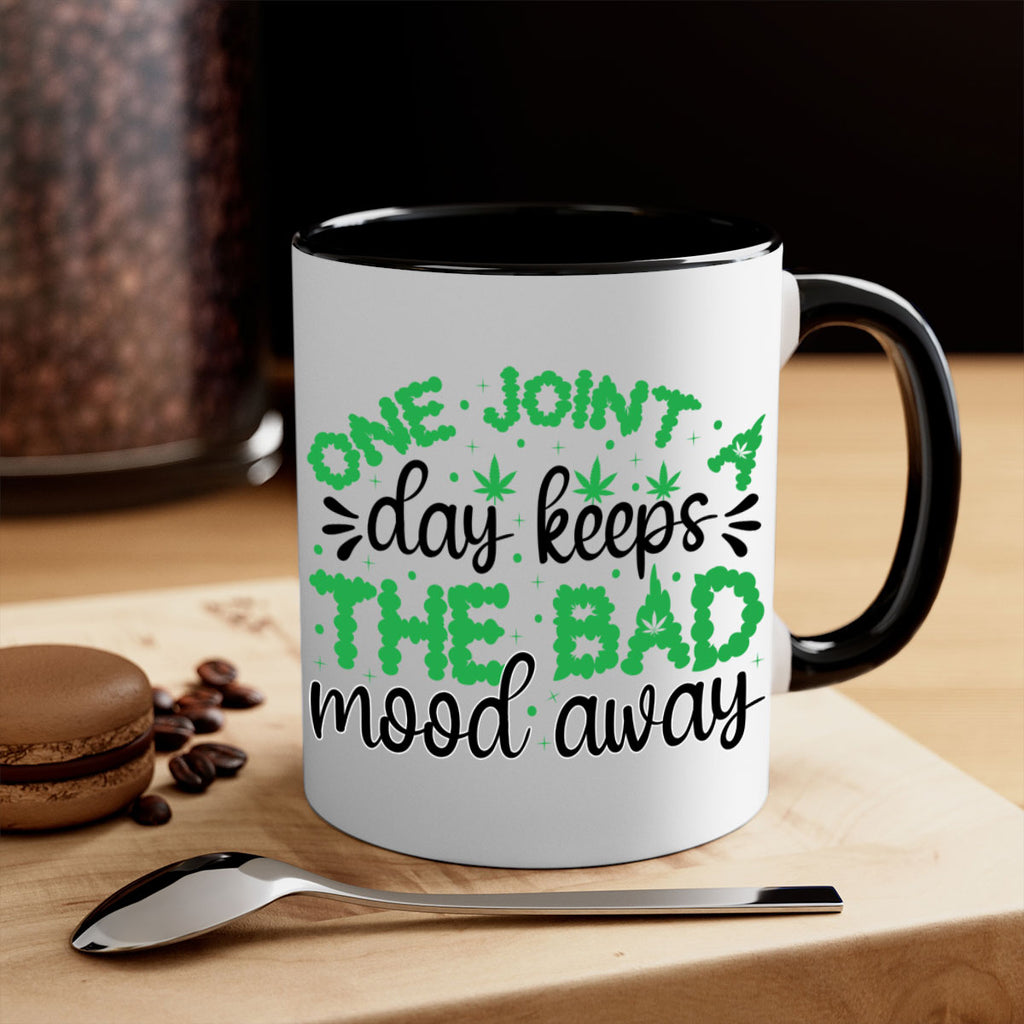 one joint a day keeps the bad mood away 213#- marijuana-Mug / Coffee Cup