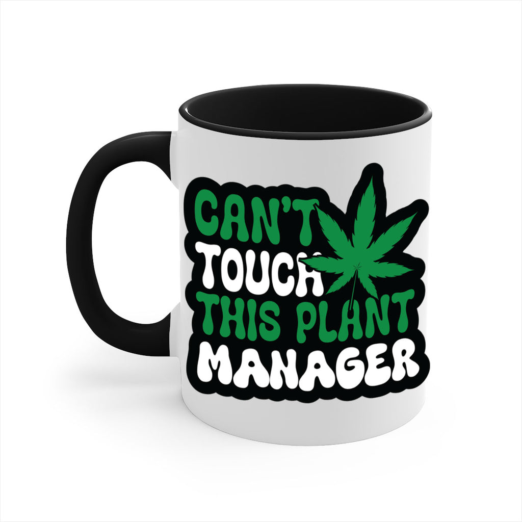Cant touch this plant manager 57#- marijuana-Mug / Coffee Cup