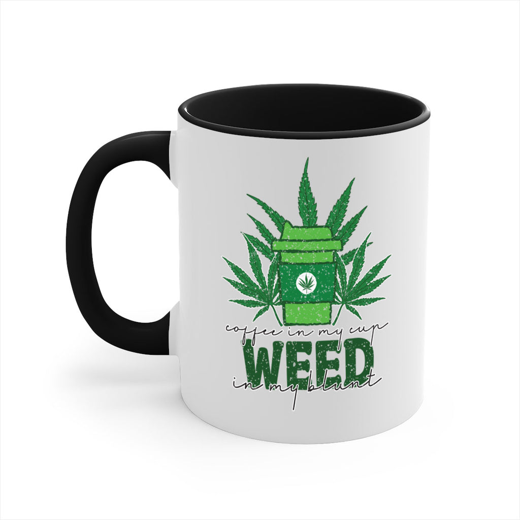Coffee In My Cup Weed In My Blunt Sublimation 59#- marijuana-Mug / Coffee Cup