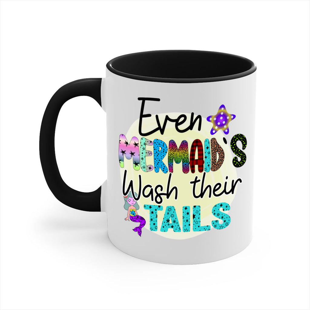 Even Mermaids Wash their Tails 160#- mermaid-Mug / Coffee Cup