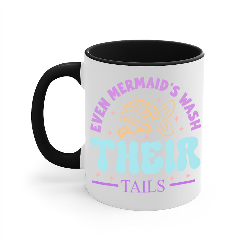 Even Mermaids Wash their Tails 162#- mermaid-Mug / Coffee Cup